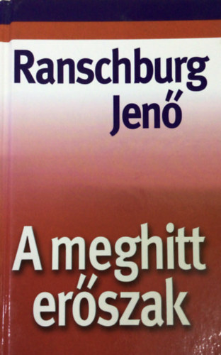 Dr. Ranschburg Jenő - A meghitt erőszak - A családon belüli erőszak lélektana