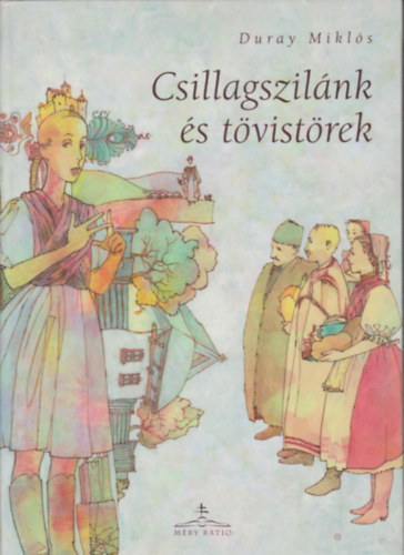 Duray Mikl�s - Csillagszil�nk �s t�vist�rek (C�rna G�za mes�i)