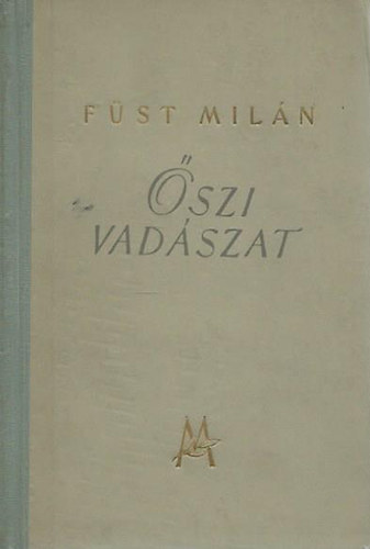 Füst Milán - Őszi vadászat