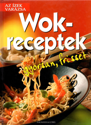 Alexandra Kiad - Wokreceptek gyorsan, frisset
