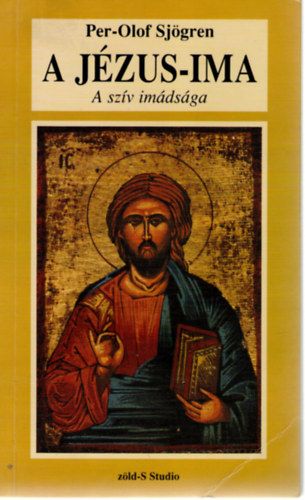Per-Olof Sjörgen - A Jézus-ima - A szív imádsága