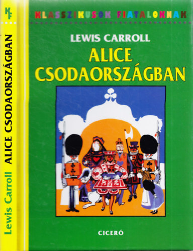 Lewis Caroll - Alice Csodaorsz�gban