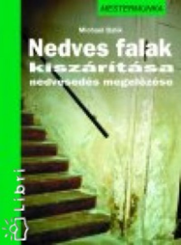 Balík, Michael - Nedves falak kiszárítása, a nedvesedés megelőzése