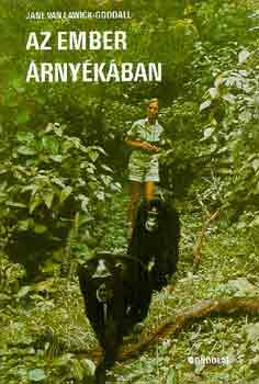 Jane van Lawick-Goodall - Az ember rnykban