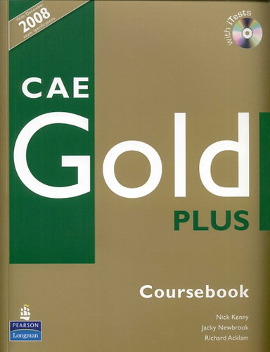 R. Acklam; Kenny, Nick; Jacky Newbrook - CAE Gold Plus Coursebook