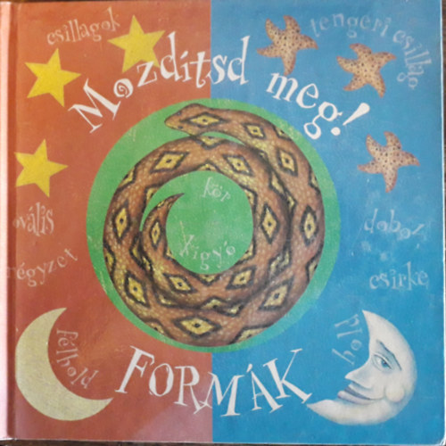 Csorba Csilla Mria (szerk.) - Formk - Mozdtsd meg