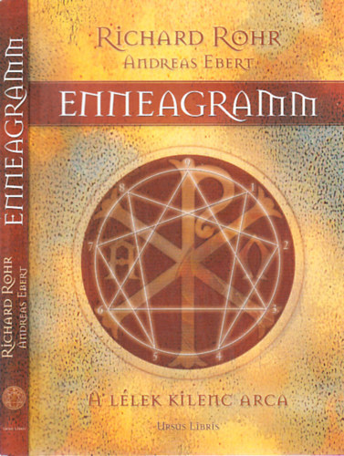 R. Rohr; A. Ebert - Az enneagramm - a lélek kilenc arca