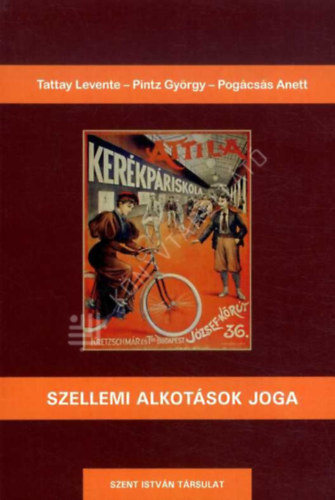 Tattay Levente, Pintz György, Pogácsás Anett - Szellemi alkotások joga