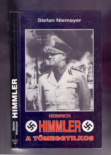 Stefan Niemayer - Heinrich Himmler - A t�meggyilkos