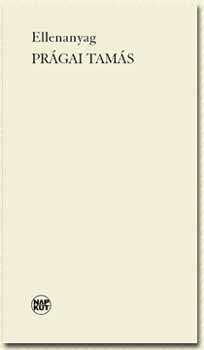 Prágai Tamás - Ellenanyag