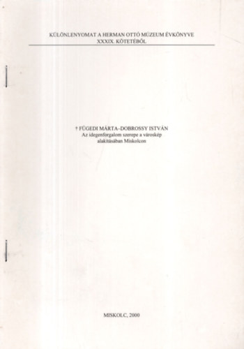 Fügedi Márta, Dobrossy István - Az idegenforgalom szerepe a városkép alakításában Miskolcon - Különlenyomat