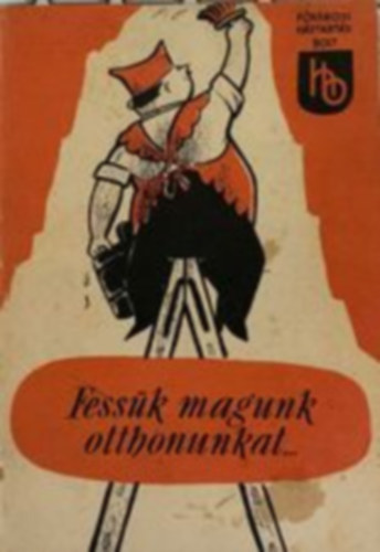 Fess�k magunk otthonunkat...