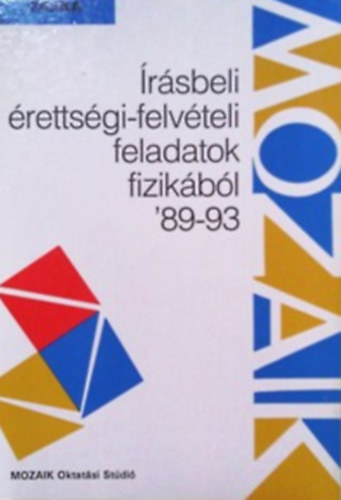Dr. Kvesdi Katalin (sszell.) - rsbeli rettsgi-felvteli feladatok - Fizika (1989-1993)