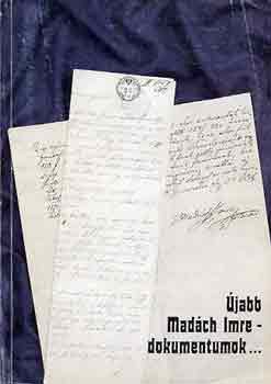 �. Varga L�szl� (szerk.) - �jabb Mad�ch Imre-dokumentumok a N�gr�d Megyei Lev�lt�rb�l �s...