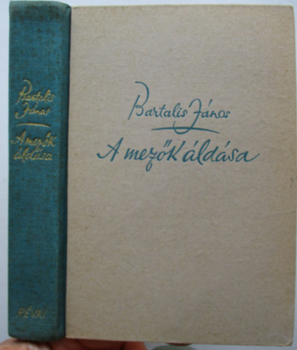 Bartalis J�nos - A mez�k �ld�sa