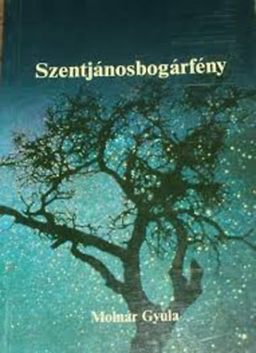 Molnr Gyula - Szentjnosbogrfny