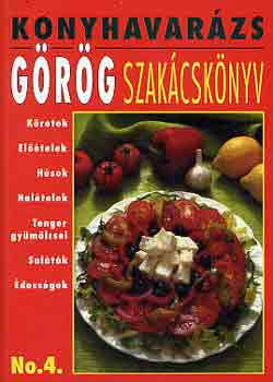 Makarsz Mikls (szerk.) - Konyhavarzs No.4.: Grg szakcsknyv