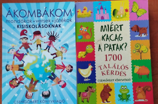 P�ter Kinga Imre Zsuzs�nna - 2db Cseng�kert k�nyv:Mi�rt kacag a patak? - 1700 tal�l�s k�rd�s+�komb�kom - Mond�k�k, versek, j�t�kok kisiskol�soknak