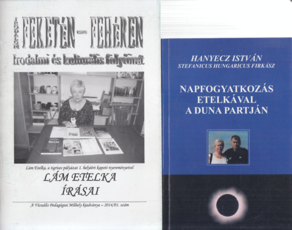 Lm Etelka, Hanyecz Istvn - 2 db. dediklt knyv (Lm Etelka rsai + Napfogyatkozs Etelkval a Duna partjn)