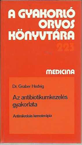 Dr. Graber Hedvig - Az antibiotikumkezel�s gyakorlata