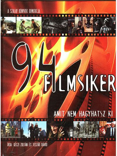 G�czi Zolt�n; Tesz�r D�vid - 94 filmsiker, amit nem hagyhatsz ki