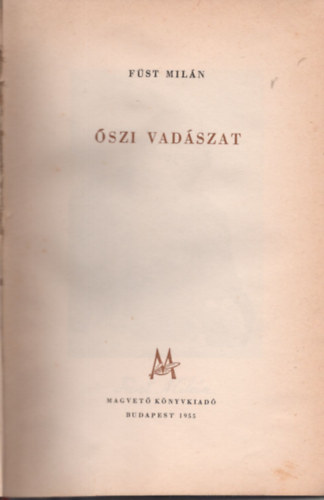 Füst Milán - Őszi vadászat