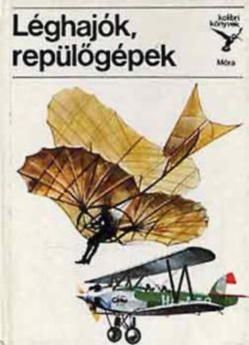 Kondor Lajos, Tth Lrnd, Kelnyi-Kiss - 3 db Kolibri knyvek: Lghajk, replgpek + Ejternyk, siklszrnyak + ptszeti stlusok