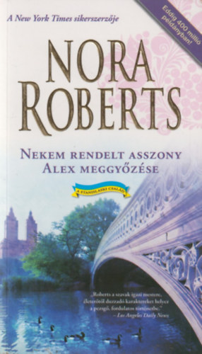 Nora Roberts - Nekem rendelt asszony - Alex meggyőzése