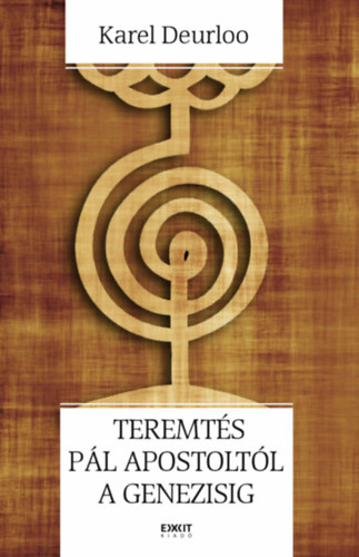 Deurloo, Karel - Teremt�s P�l apostolt�l a Genezisig