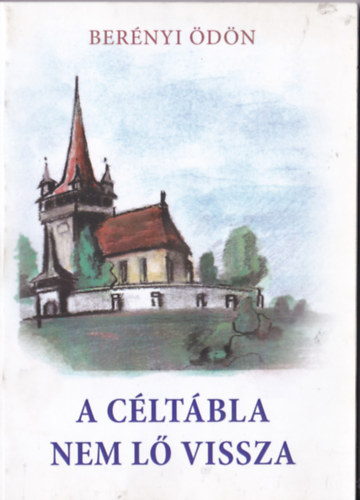 Bernyi dn - A cltbla nem l vissza
