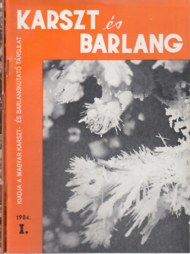 Dr. Balzs Dnes (fszerk.) - Karszt s barlang 1984/I-II.