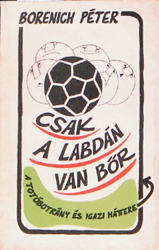 Borenich Pter - Csak a labdn van br