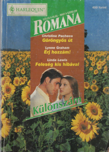 Christine Pacheco, Lynne Graham, Linda Lewis - Romana-Klnszm 1999/2 1. Grngys t, 2. rj hozzm ! 3. Felesg kis hibval