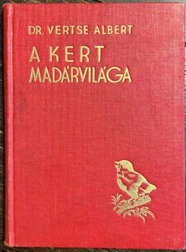 Dr Vertse Albert - A kert madrvilga