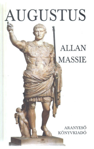 Allan Massie - Augustus