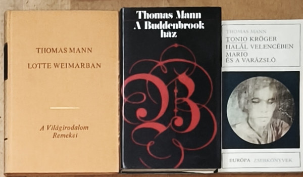 Thomas Mann - 3db Thomas Mann könyv (5 mű 3 kötetben) - Tonio Kröger/Halál Velencében/Mario és a varázsló, A Buddenbrook ház, Lotte Weimarban