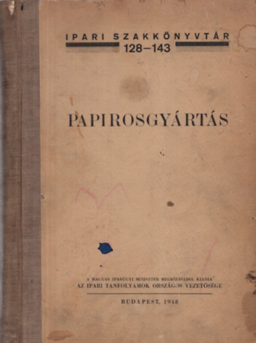 Dr. Ferdinandy Gejza - Papirosgyártás (Ipari szakkönyvtár 128-143)