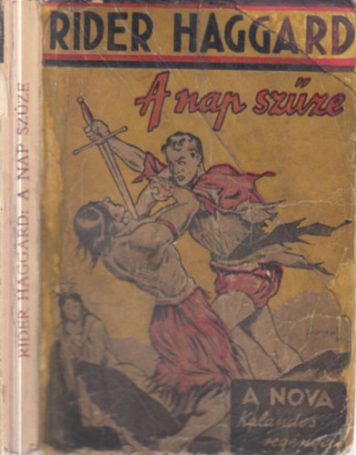Rider Haggard - A nap sz�ze (Nova kalandos)