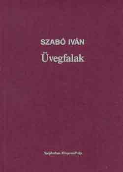 Szabó Iván - Üvegfalak