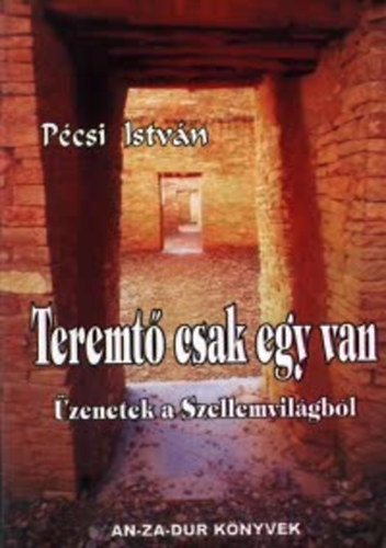 Pécsi István - Teremtő csak egy van