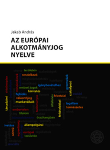 Jakab Andr�s - Az eur�pai alkotm�nyjog nyelve