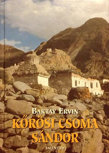 Baktay Ervin - Krsi Csoma Sndor (Baktay)