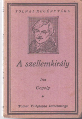 Gogoly - A szellemkirály (Tolnai regénytára)