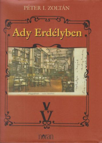 Pter I. Zoltn - Ady Erdlyben