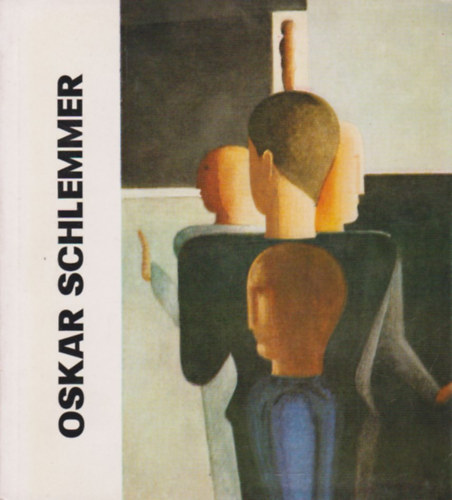 Haulisch Lenke - Oskar Schlemmer (A mvszet kisknyvtra)