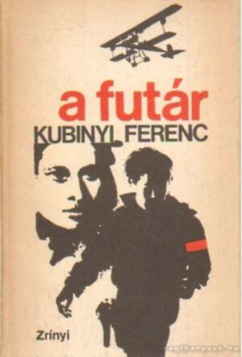 Kubinyi Ferenc - A futár