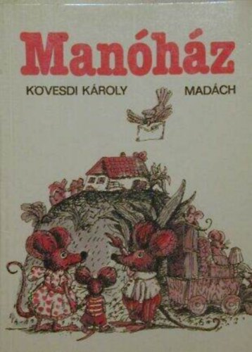 Kvesdi Kroly, Fodor Katalin (ill.) - Manhz