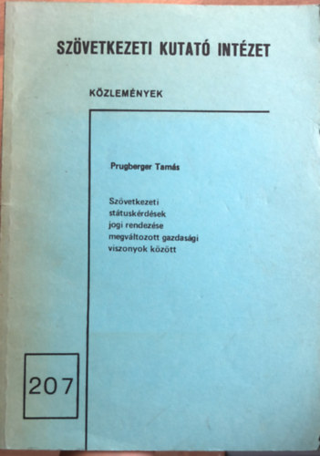 Prugberger Tams - Szvetkezeti kutatintzet - kzlemnyek 207 - Szvetkezeti sttuskrdsek jogi rendezse...