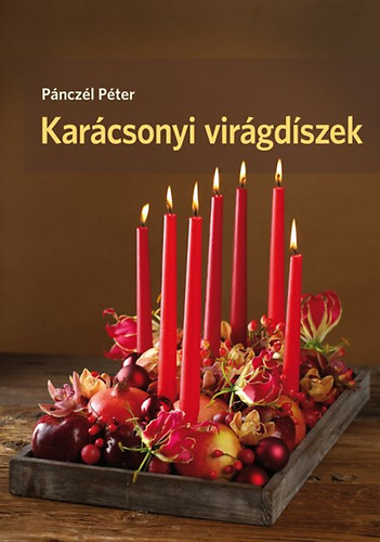 Pnczl Pter - Karcsonyi virgdszek