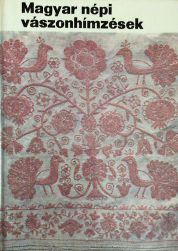 F�l Edit - Magyar n�pi v�szonh�mz�sek